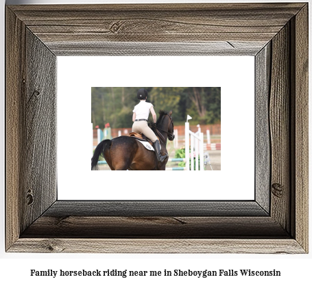 family horseback riding near me in Sheboygan Falls, Wisconsin